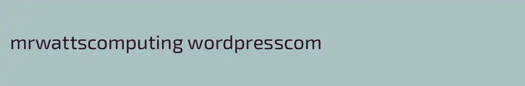 mrwattscomputing wordpresscom